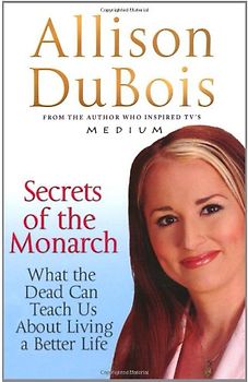 Secrets of the Monarch: What the Dead Can Teach Us About Living a Better Life
