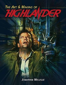 The Art & Making of Highlander
