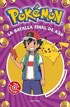 La Batalla Final de Ash: El Combate Definitivo / Ash's Quest: The Essential Guidebook