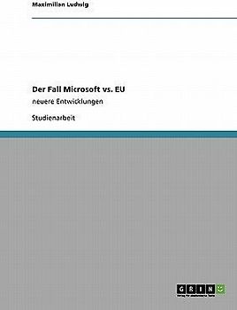 Der Fall Microsoft vs. EU