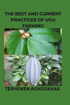 The best and current practices of Ugu farming