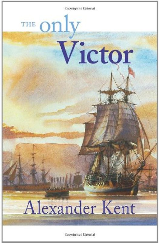 The Only Victor: The Richard Bolitho Novels: Vol 18