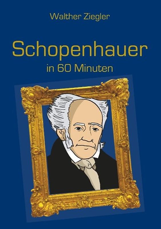 Schopenhauer in 60 Minuten