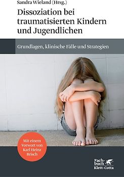 Dissoziation bei traumatisierten Kindern und Jugendlichen