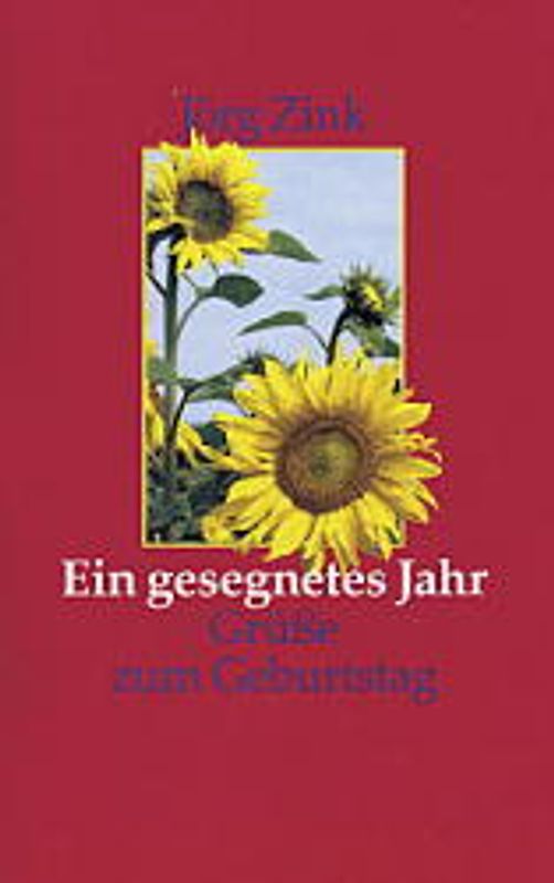 Ein gesegnetes Jahr. Grüsse zum Geburtstag