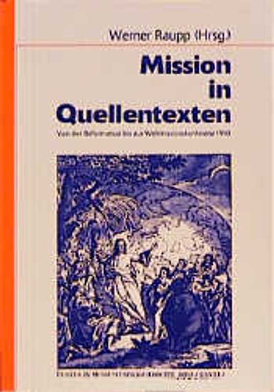 Quellentexte zur Mission. Von der Reformation bis zur Weltmissionskonferenz 1910