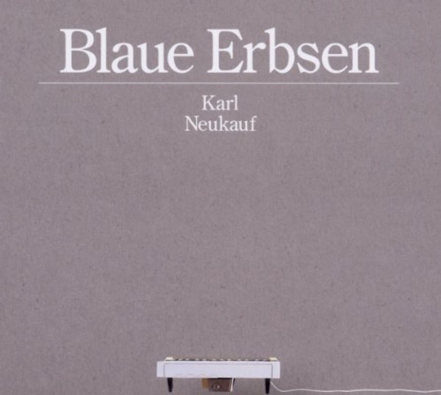 Karl Neukauf - Blaue Erbsen
