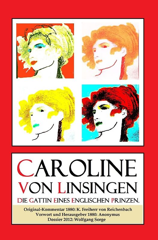 Caroline von Linsingen, die Gattin eines englischen Prinzen.