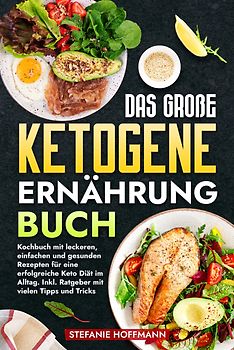 Das große Ketogene Ernährung Buch