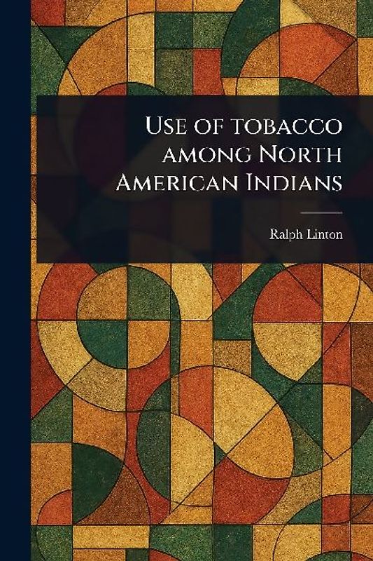 Use of Tobacco Among North American Indians