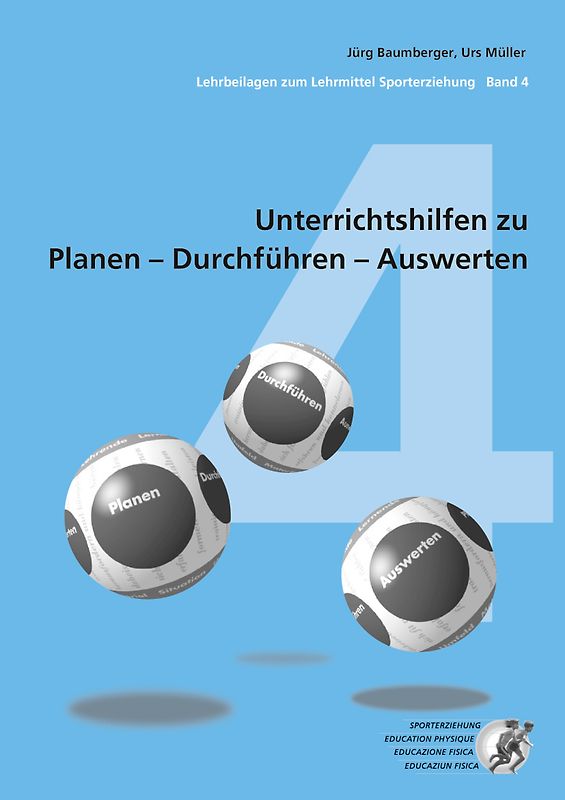 "Unterrichtshilfen zu Planen - Durchführen - Auswerten. Lehrbeilagen... / "Unterrichtshilfen zu Planen - Durchführen - Auswerten. Lehrbeilagen..., Band 4, 4. bis 6. Schuljahr