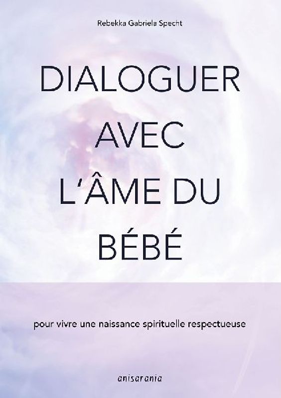 Dialoguer avec l'âme du bébé