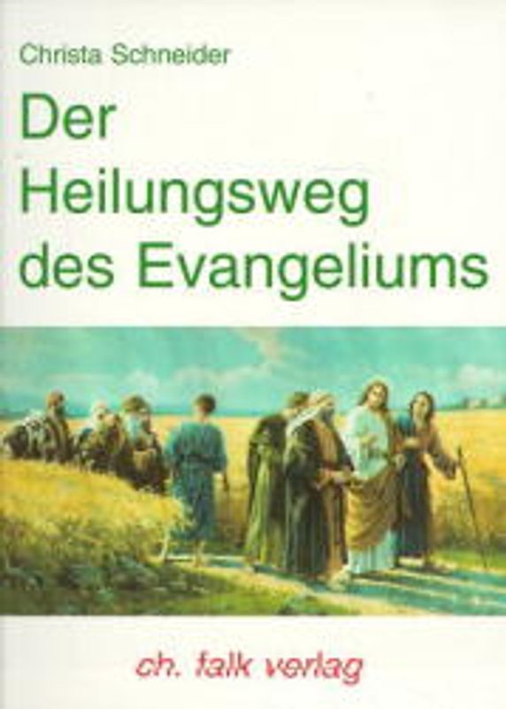 Der Heilungsweg des Evangeliums