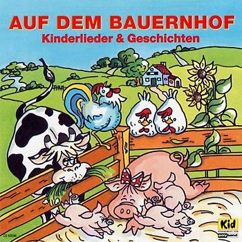 Lieder & Geschichten - Auf dem Bauernhof