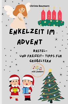 Mit den Enkeln durchs Jahr / Enkelzeit im Advent