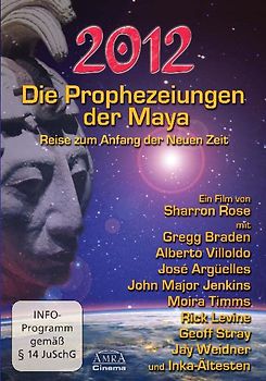 2012 - Die Prophezeiungen der Maya. Reise zum Anfang der Neuen Zeit - Gregg Braden DVD
