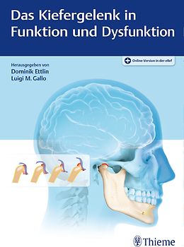 Das Kiefergelenk in Funktion und Dysfunktion