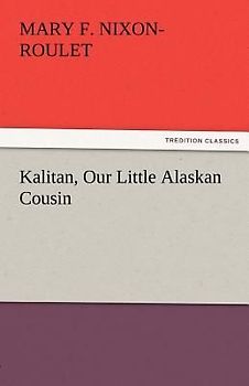 Kalitan, Our Little Alaskan Cousin