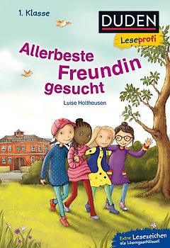 Duden Leseprofi – Allerbeste Freundin gesucht, 1. Klasse