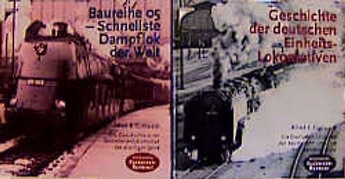 Geschichte der deutschen Einheitslokomotiven /Baureihe 05 - Schnellste Dampflok der Welt