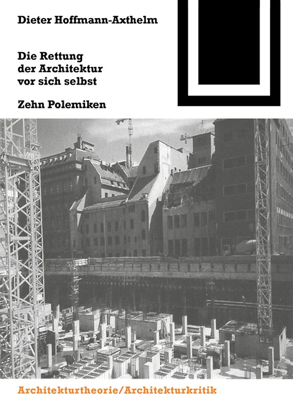 Die Rettung der Architektur vor sich selbst