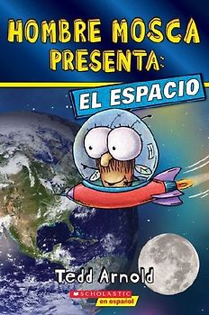 Hombre Mosca Presenta: El Espacio (Fly Guy Presents: Space)