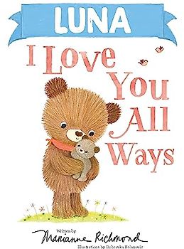 Luna I Love You All Ways