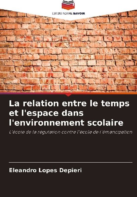La relation entre le temps et l'espace dans l'environnement scolaire