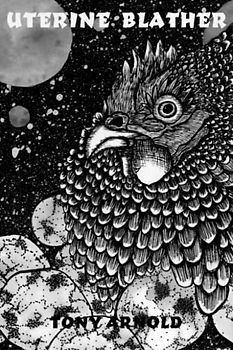 Uterine Blather: Anti-sonnets From Inside the Portuguese (The Whisanant Mythos, Band 17)