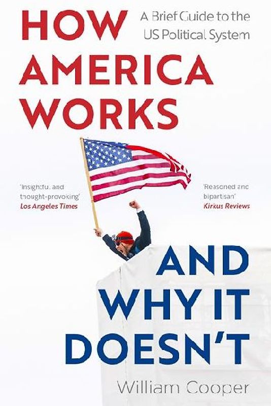 How America Works... and Why It Doesn't