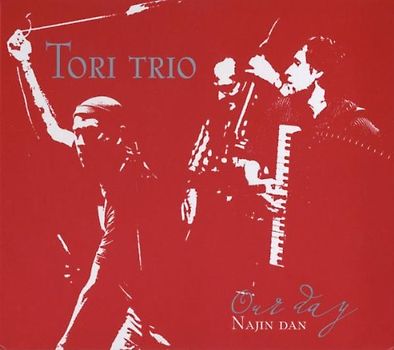 Tori Trio - Najin Dan-Our Day