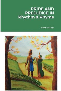 Pride and Prejudice in Rhythm & Rhyme