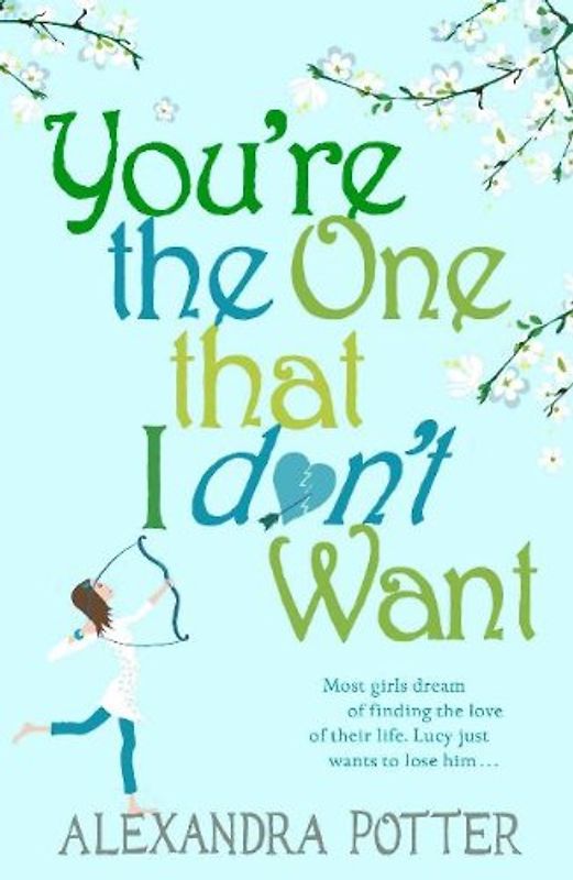 You're the One that I don't Want