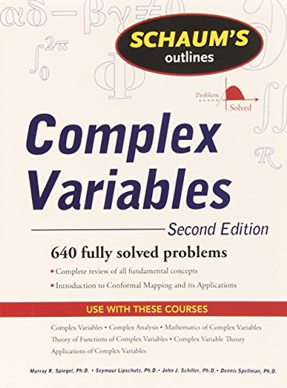 Schaum's Outline of Complex Variables: 640 fully solved problems (Schaum's Outlines) - Murray R. Spiegel