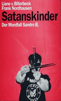 Satanskinder. Der Mordfall Sandro B.