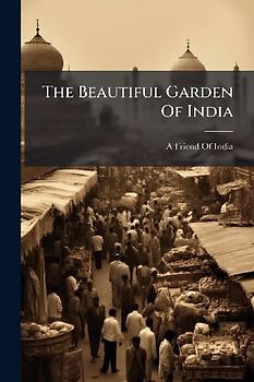 The Beautiful Garden Of India