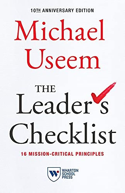 The Leader's Checklist: 16 Mission-Critical Principles