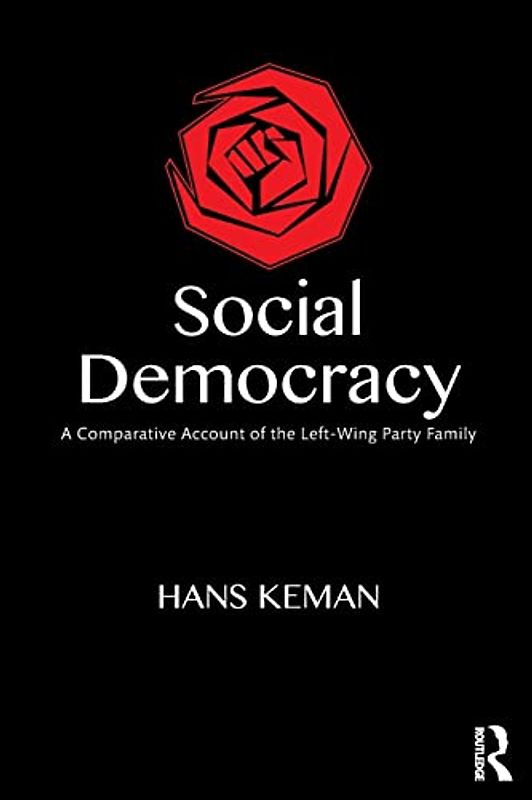 Social Democracy: A Comparative Account of the Left-Wing Party Family