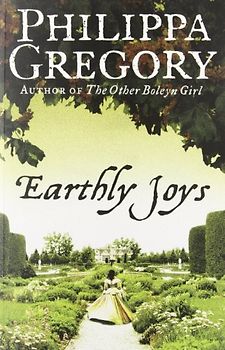 Earthly Joys - Gregory, Philippa