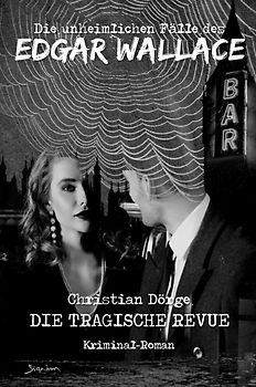 Die unheimlichen Fälle des Edgar Wallace: Die tragische Revue