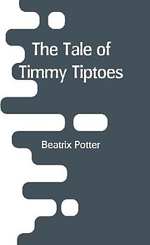 The Tale of Timmy Tiptoes
