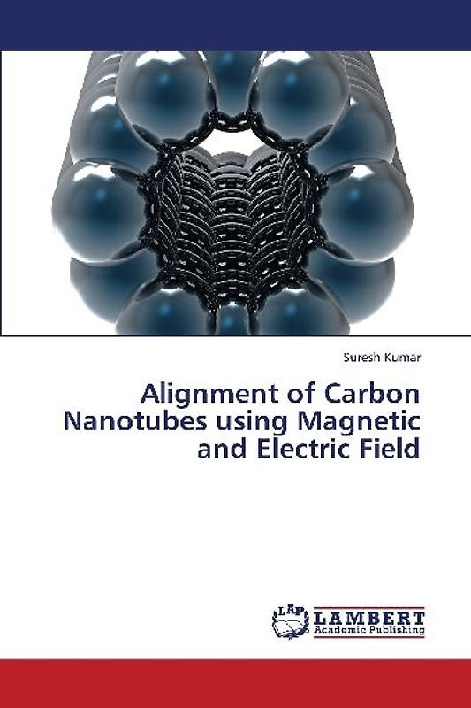 Alignment of Carbon Nanotubes using Magnetic and Electric Field