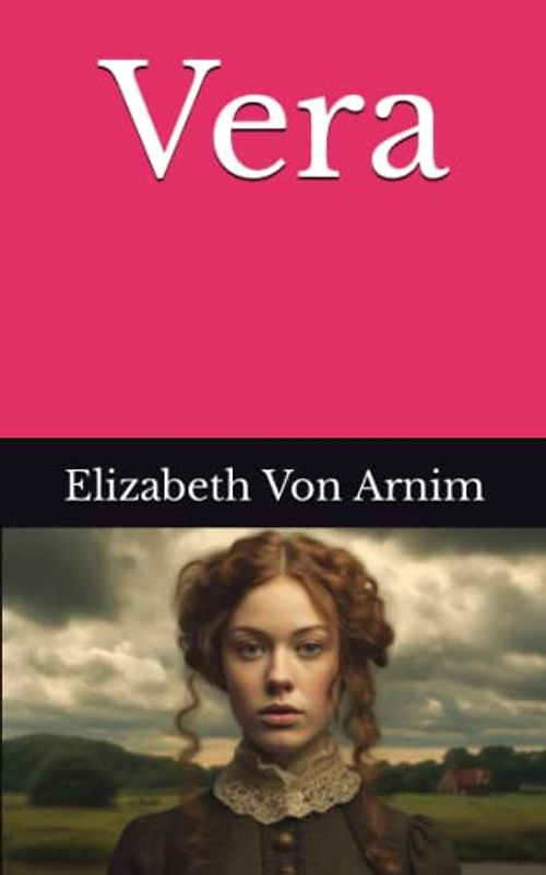 Vera: The 1921 Literary Dark Comedy Classic (Annotated)