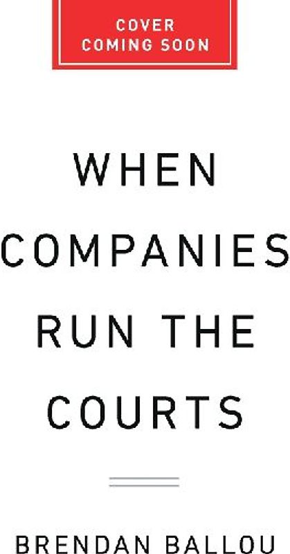 When Companies Run the Courts