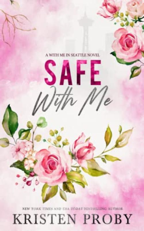Safe With Me: A With Me In Seattle Novel