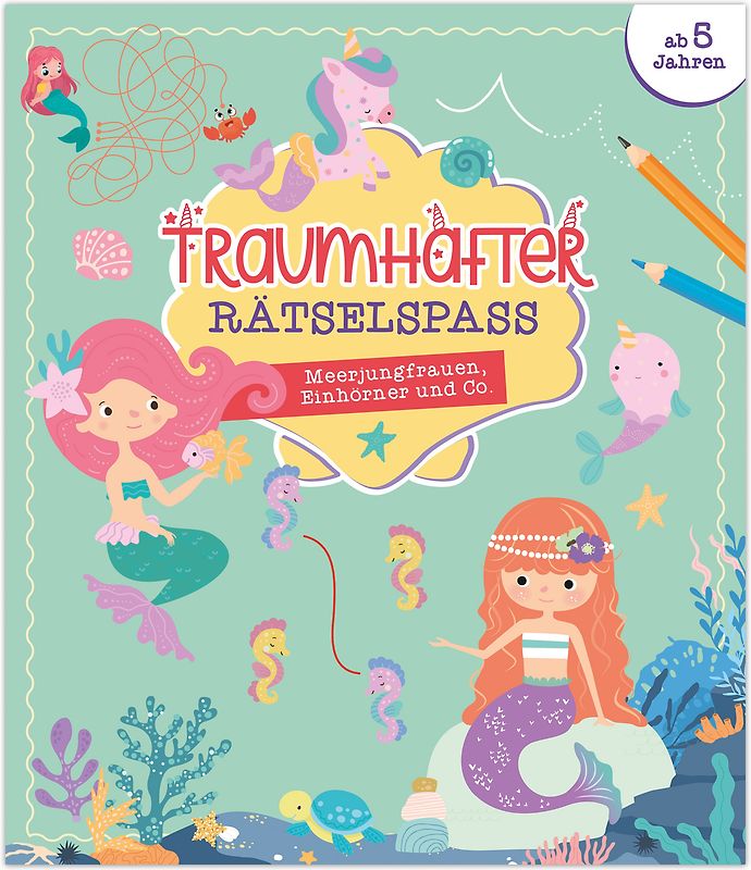 Traumhafter Rätselspaß - Meerjungfrauen, Einhörner und Co.