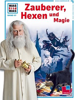 Was ist was, Band 097: Zauberer, Hexen und Magie