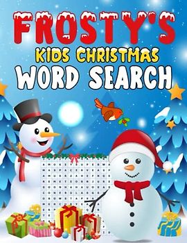 Frosty's Christmas Word Search for Kids: Join Frosty for a Merry Word Search Hunt.