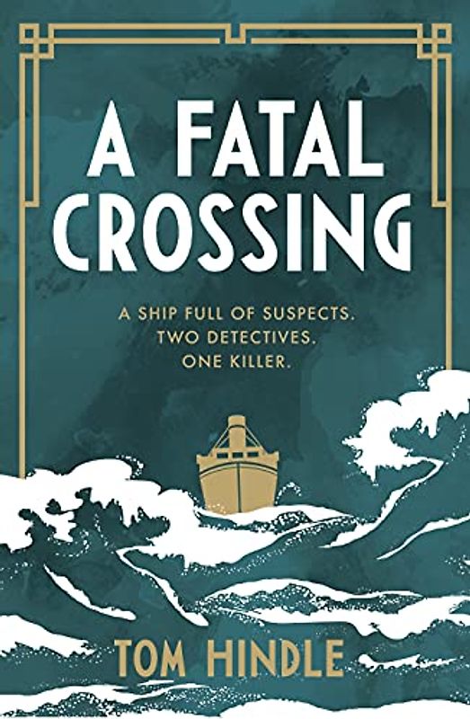 A Fatal Crossing: Agatha Christie meets Titanic in this unputdownable mystery