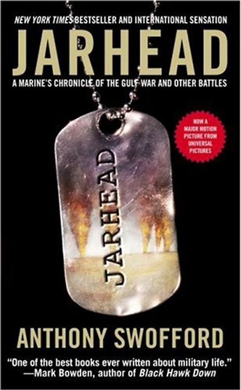 Jarhead: A Marine's Chronicle of the Gulf War and Other Battles